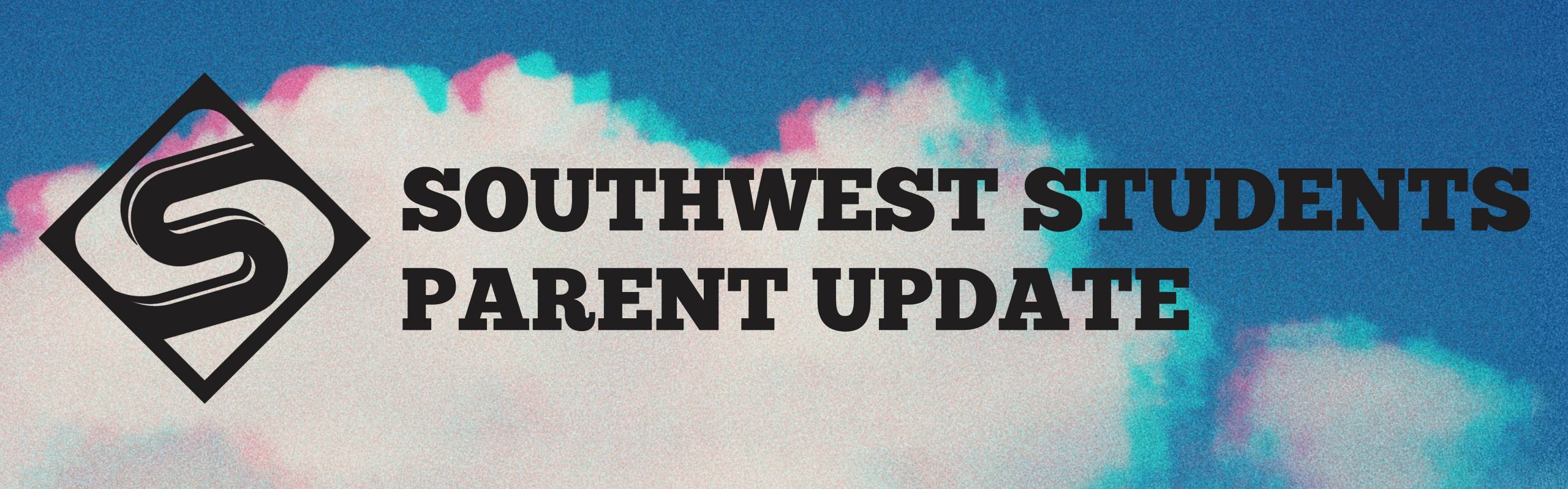 Southwest Students Parent Update